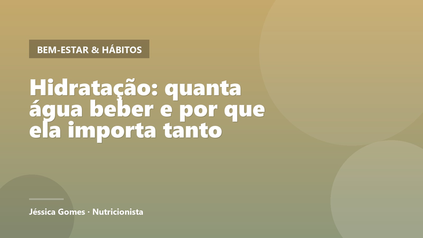 Hidratação: quanta água beber e por que ela importa tanto